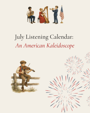 July 2026 Listening Calendar: An American Kaleidoscope
